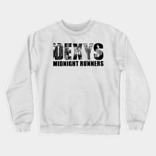 Dexys midnight runners Crewneck Sweatshirt